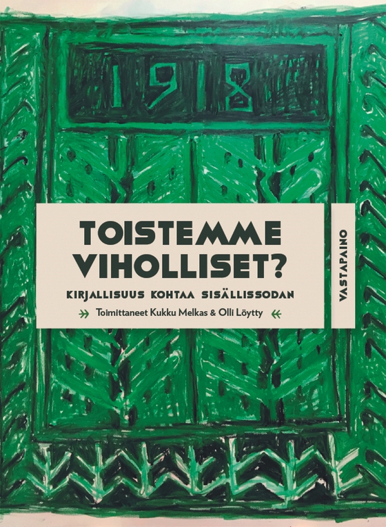 Toistemme viholliset?