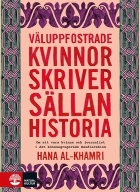 Väluppfostrade kvinnor skriver sällan historia
