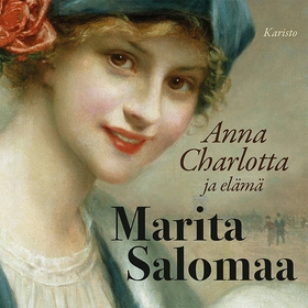 Anna Charlotta ja elämä (ljudbok) av Marita Sal