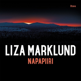 Napapiiri (ljudbok) av Liza Marklund