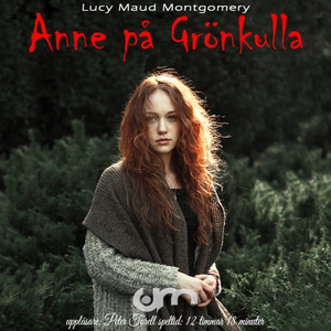 Anne på Grönkulla (ljudbok) av Lucy Maud Montgo