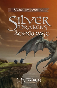 Silverdrakens återkomst (e-bok) av J.F. Wren