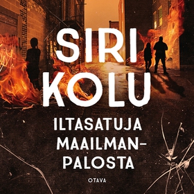 Iltasatuja maailmanpalosta (ljudbok) av Siri Ko