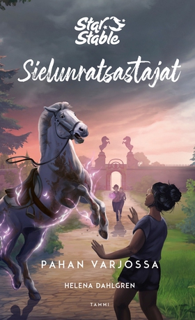 Star Stable. Sielunratsastajat #4. Pahan varjos