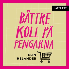 Bättre koll på pengarna (lättläst) (ljudbok) av