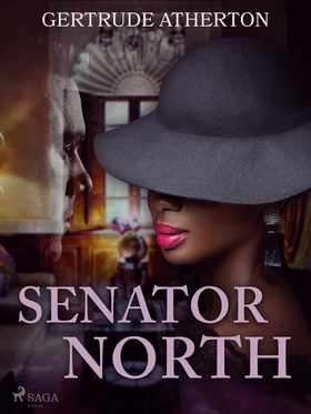 Senator North (e-bok) av Gertrude Atherton