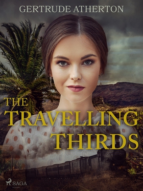 The Travelling Thirds (e-bok) av Gertrude Ather