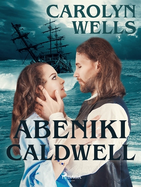 Abeniki Caldwell (e-bok) av Carolyn Wells