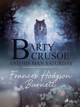 Barty Crusoe and His Man Saturday (e-bok) av Fr