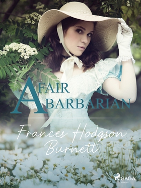 A Fair Barbarian (e-bok) av Frances Hodgson Bur
