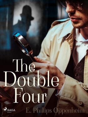 The Double Four (e-bok) av Edward Phillips Oppe