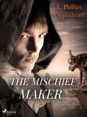 The Mischief-Maker (e-bok) av Edward Phillips O