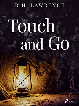 Touch and Go (e-bok) av D.H. Lawrence