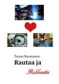Rautaa ja Rakkautta: Romaani