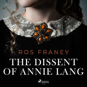 The Dissent of Annie Lang (ljudbok) av Ros Fran