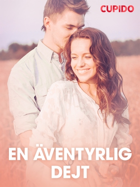 En äventyrlig dejt – erotisk novell (e-bok) av 