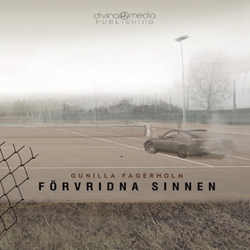 Förvridna sinnen (ljudbok) av Gunilla Fagerholm