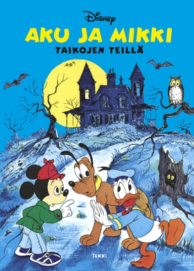 Aku ja Mikki taikojen teillä (e-bok) av Disney