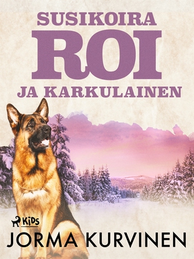Susikoira Roi ja karkulainen (e-bok) av Jorma K