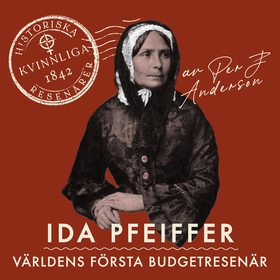 Ida Pfeiffer: Världens första budgetresenär (lj