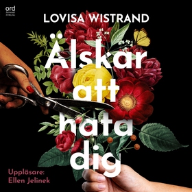 Älskar att hata dig (ljudbok) av Lovisa Wistran