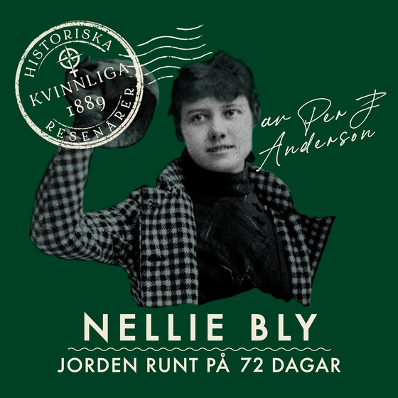 Nellie Bly: Jorden runt på 72 dagar