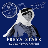 Freya Stark: På kamelrygg österut