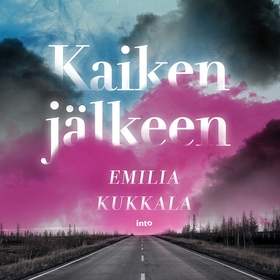 Kaiken jälkeen (ljudbok) av Emilia Kukkala