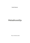Metodirunoilija: Runon mittainen elämä