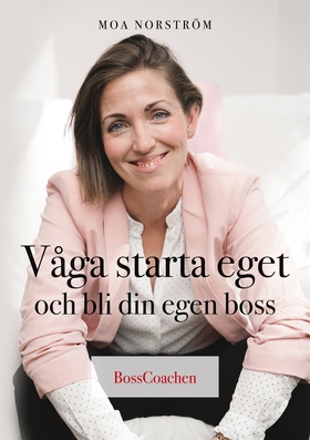 Våga starta eget och bli din egen boss (e-bok) 