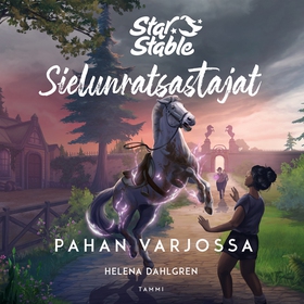 Star Stable. Sielunratsastajat #4. Pahan varjos