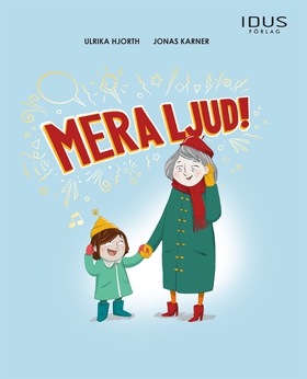 Mera ljud! (e-bok) av Ulrika Hjorth
