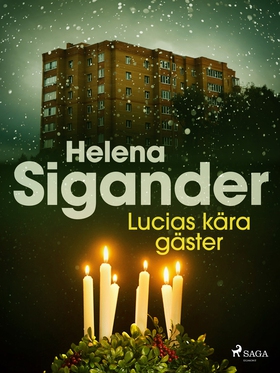 Lucias kära gäster (e-bok) av Helena Sigander