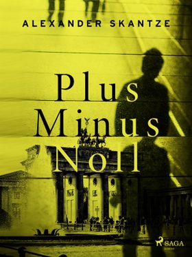 Plus minus noll (e-bok) av Alexander Skantze
