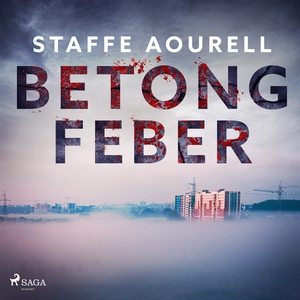 Betongfeber (ljudbok) av Staffe Aourell