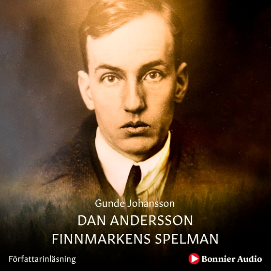 Dan Andersson - Finnmarkens spelman