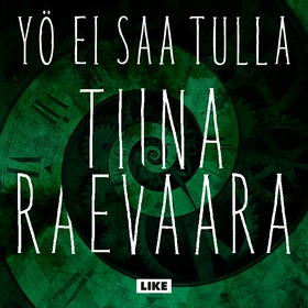 Yö ei saa tulla (ljudbok) av Tiina Raevaara