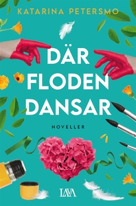 Där floden dansar (e-bok) av Katarina Petersmo