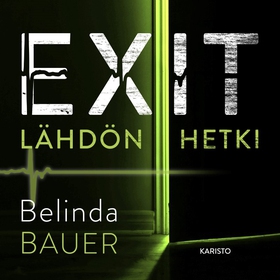 Exit – Lähdön hetki (ljudbok) av Belinda Bauer