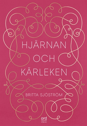 Hjärnan och kärleken (e-bok) av Britta Sjöström