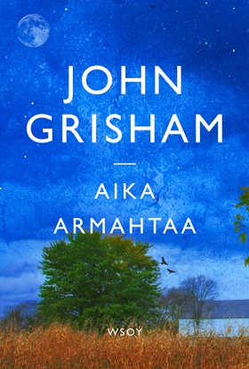 Aika armahtaa (e-bok) av John Grisham