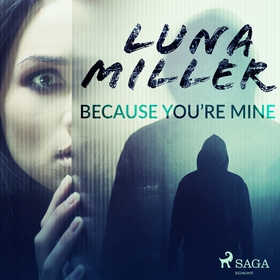 Because You’re Mine (ljudbok) av Luna Miller