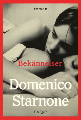 Bekännelser (e-bok) av Domenico Starnone