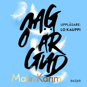 Jag är Gud (ljudbok) av Malin Karim