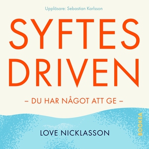 Syftesdriven (ljudbok) av Love Nicklasson