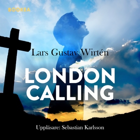 London calling (ljudbok) av Lars Gustav Wirtén