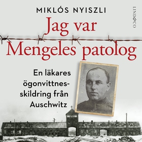 Jag var Mengeles patolog: En läkares ögonvittne