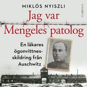 Jag var Mengeles patolog : en läkares ögonvittnesskildring från Auschwitz