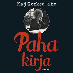 Paha kirja (ljudbok) av Kaj Korkea-aho