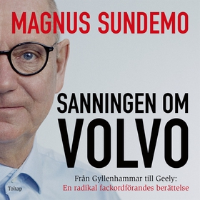 Sanningen om VOLVO (ljudbok) av Magnus Sundemo
